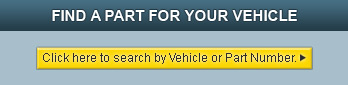 Find a part for your vehicle.  Click here to search.